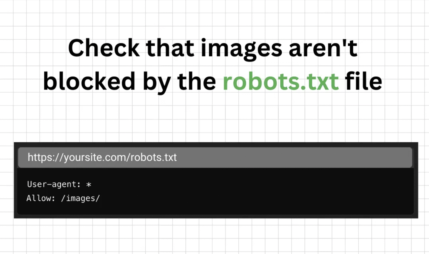 Example of robots.txt showing how to allow image indexing by search engines. The text says: "Make sure images are not blocked by the robots.txt file