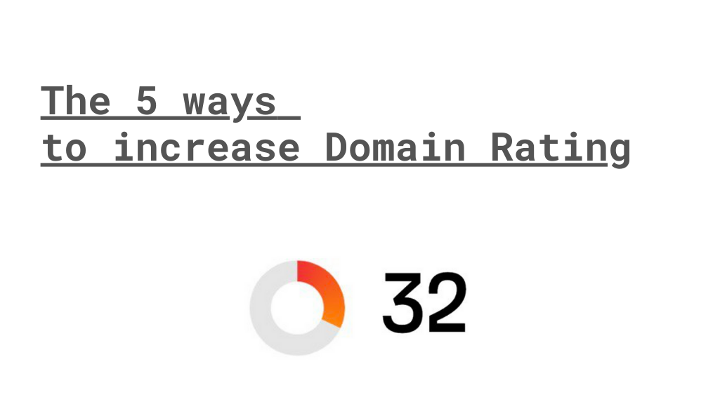 The 5 Ways to Increase Domain Rating