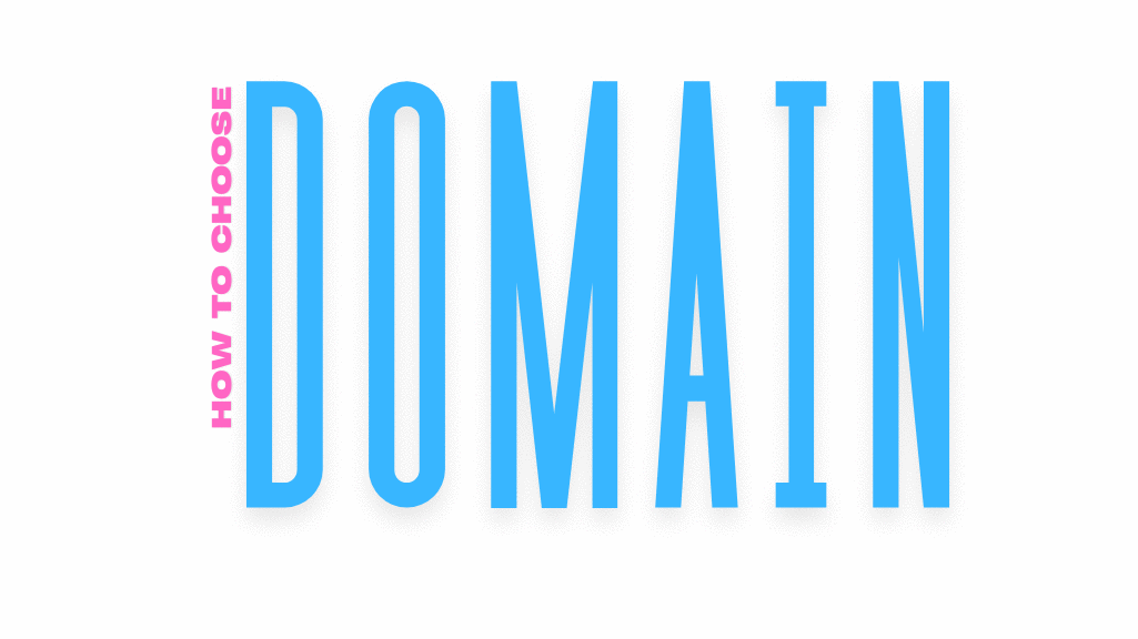 How to choose a domain